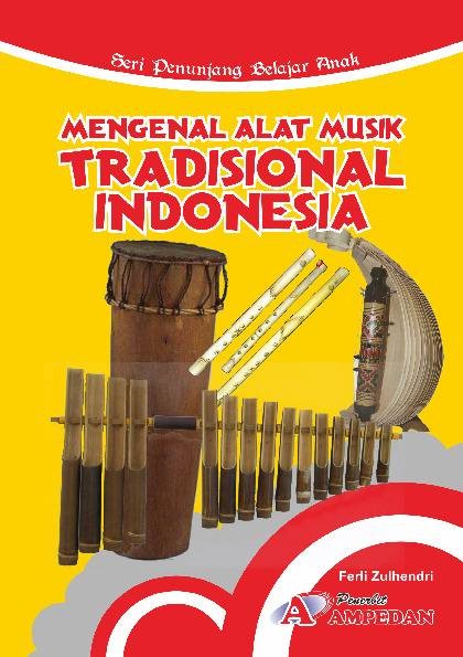 MENGENAL ALAT MUSIK TRADISIONAL INDONESIA